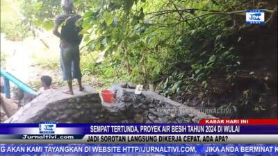 Berita Video : Sempat Tertunda, Proyek Air Bersih Tahun 2024 di Wulai Jadi Sorotan Langsung Dikerja Cepat, Ada Apa?
