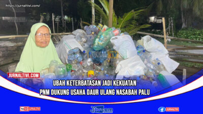 Ubah Keterbatasan Jadi Kekuatan, PNM Dukung Usaha Daur Ulang Nasabah Palu