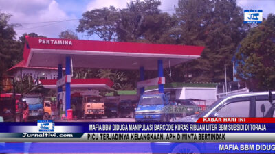 Berita Video : Mafia BBM Diduga Manipulasi Barcode Kuras Ribuan Liter Solar Subsidi di Toraja Picu Terjadinya Kelangkaan, APH Diminta Bertindak