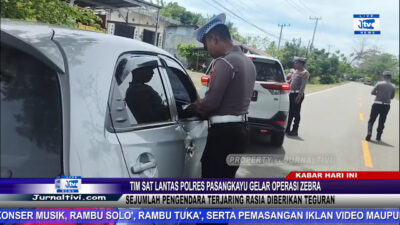 Berita Video : Tim Sat Lantas Polres Pasangkayu Gelar Operasi Zebra, Sejumlah Pengendara Terjaring Rasia Diberikan Teguran