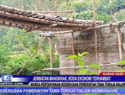 Berita Video : Jembatan Mangkrak, Roda Ekonomi Terhambat, Warga Pertanyakan Keseriusan Pemerintah Tana Toraja Dalam Membangun