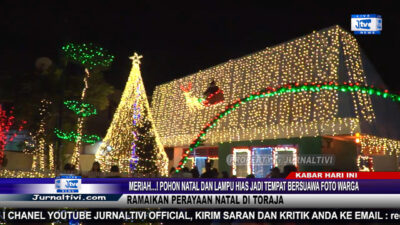 Berita Video : Meriah…! Pohon Natal dan Lampu Hias Jadi Tempat Berswafoto Warga, Ramaikan Perayaan Natal di Toraja