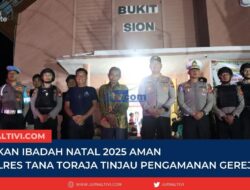 Pastikan Ibadah Natal 2025 Aman, Kapolres Tana Toraja Tinjau Pengamanan Gereja