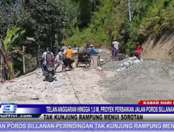 Berita Video : Telan Anggaran Hingga 1,5 M, Proyek Perbaikan Jalan Poros Sillanan-Perindingan Tak Kunjung Rampung Menui Sorotan