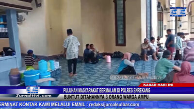 Berita Video : Puluhan Masyarakat Bermalam di Polres Enrekang, Buntut Ditahannya 3 Orang Warga AMPU