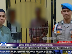 Berita Video : Diduga Terima Setoran Dari Bandar Narkoba, Kasat dan Kanit Narkoba Polres Toraja Utara Dijemput Propam Polda Sulsel