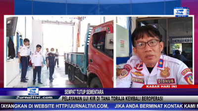 Berita Video : Sempat Tutup Sementara, Pelayanan Uji KIR di Tana Toraja Kembali Beroperasi