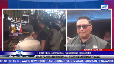 Berita Video : Temukan Harga Tak Sesuai Saat Pantau Sembako di Pasar Pagi, Brigjen Pol Hermawan Perintah Kasat Reskrim Minta Keterangan Pedagang