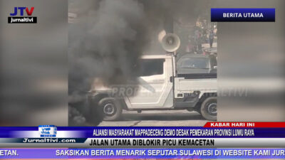 Berita Video : Aliansi Masyarakat Mappadeceng Demo Desak Pemekaran Provinsi Luwu Raya, Jalan Utama Diblokir Picu Kemacetan