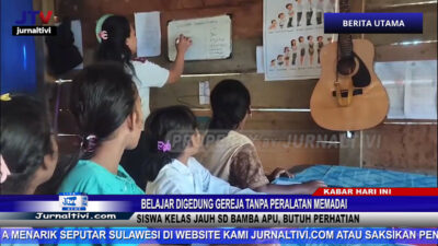 Berita Video : Belajar Digedung Gereja Tanpa Peralatan Memadai, Siswa Kelas Jauh SD Bamba Apu, Butuh Perhatian