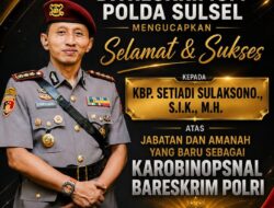 Ucapan Selamat kepada Kombes Setiadi Sulaksono atas Jabatan Baru di Bareskrim Polri Dari Personil Ditreskrimum Polda Sulsel