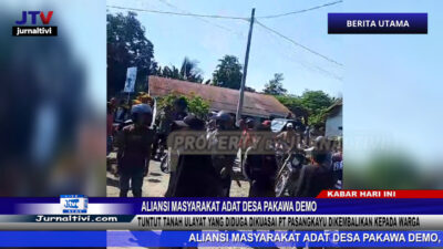 Berita Video : Aliansi Masyarakat Adat Desa Pakawa Demo, Tuntut Tanah Ulayat Yang Diduga Dikuasai PT Pasangkayu Dikembalikan Kepada Warga