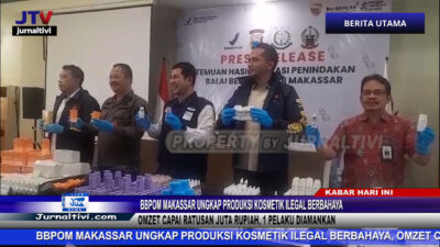Berita Video : BBPOM Makassar Ungkap Produksi Kosmetik Ilegal Berbahaya, Omzet Capai Ratusan Juta Rupiah, 1 Pelaku Diamankan