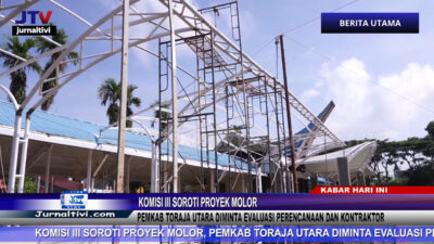 Berita Video : Komisi III Soroti Proyek Molor, Pemkab Toraja Utara Diminta Evaluasi Perencanaan dan Kontraktor