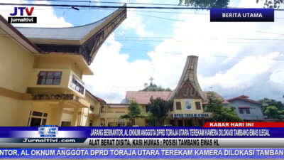 Berita Video : Jarang Berkantor, AL Oknum Anggota DPRD Toraja Utara Terekam Kamera Dilokasi Tambang Emas Ilegal, Alat Berat Disita, Kasi Humas : Posisi Tambang Emas HL