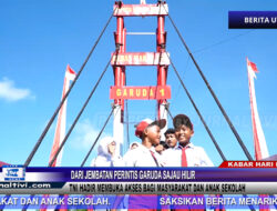 Berita Video : Dari Jembatan Perintis Garuda Sajau Hilir, TNI Hadir Membuka Akses Bagi Masyarakat dan Anak Sekolah