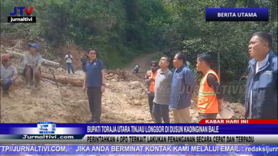 Berita Video : Bupati Toraja Utara Tinjau Longsor di Dusun Kadinginan Bale, Perintahkan 4 OPD Terkait Lakukan Penanganan Secara Cepat dan Terpadu