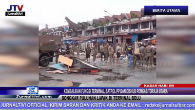 Berita Video : Kembalikan Fungsi Terminal, Satpol PP dan Dishub Pemkab Toraja Utara Bongkar Puluhan Lapak di Terminal Bolu