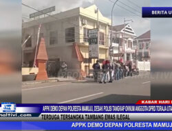 Berita Video : APPK Demo Depan Polresta Mamuju, Desak Polisi Tangkap Oknum Anggota DPRD Toraja Utara Berinisial AL Terduga Tersangka Tambang Emas Ilegal