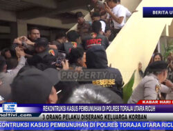 Berita Video : Rekontruksi Kasus Pembunuhan di Polres Toraja Utara, Ricuh, 3 Orang Pelaku Diserang Keluarga Korban