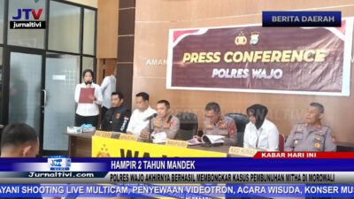 Berita Video : Hampir 2 Tahun Mandek, Polres Wajo Akhirnya Berhasil Membongkar Kasus Pembunuhan Mitha di Morowali