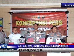 Berita Video : Gara-Gara Judol, AR Habisi Nyawa Pedagang Bawang Di Enrekang, Uang 60 Juta Digasak Pelaku