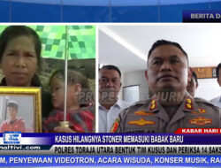 Berita Video : Kasus Hilangnya Stoner Memasuki Babak Baru, Polres Toraja Utara Bentuk Tim Kusus dan Periksa 14 Saksi