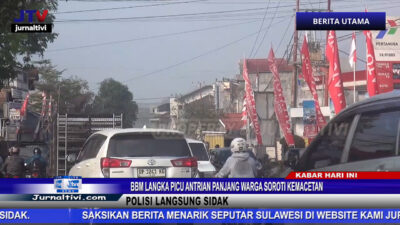 Berita Video : BBM Langka Picu Antrian Panjang, Warga Soroti Kemacetan, Polisi Langsung Sidak
