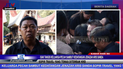 Berita Video : Isak Tangis Keluarga Pecah Sambut Kedatangan Jenazah Aris Sanda Sopir Travel Yang Tewas Ditembak KKB