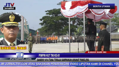 Berita Video : Pimpin Upacara HUT TNI ke-81, Dandim 1414 Tana Toraja Sampaikan Amanat Panglima