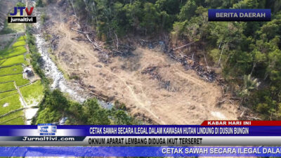 Berita Video : Cetak Sawah Secara Ilegal Dalam Kawasan Hutan Lindung di Dusun Bungin, Oknum Aparat Lembang Diduga Ikut Terseret
