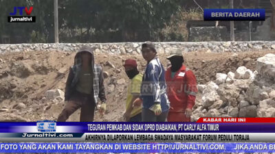 Berita Video : Teguran Pemkab dan Sidak DPRD Diabaikan, PT Carly Alfa Timur, Akhirnya Dilaporkan Lembaga Swadaya Masyarakat Forum Peduli Toraja ke Polisi