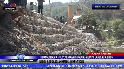 Berita Video : Dibangun Tanpa Ijin, Pekerjaan Bronjong Milik PT. Carly Alfa Timur Di DAS Saddang Akhirnya Dihentikan