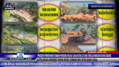 Berita Video : Presiden Perintahkan Tambah Personil Polhut Jaga Hutan, Di Tana Toraja Kawasan Hutan Lindung Justru Diduga Diserobot Oknum Aparat Lembang Demi Cetak Sawah Ilegal