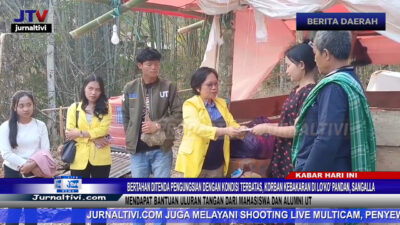 Berita Video : Bertahan Ditenda Pengungsian Dengan Kondisi Terbatas, Korban Kebakaran di Lo’Ko’ Pandan, Sangalla, Mendapat Bantuan Uluran Tangan Dari Mahasiswa dan Alumni UT