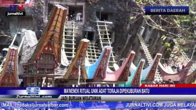 Berita Video : Ma’nene’ Ritual Unik Adat Toraja Dipekuburan Batu Jadi Buruan Wisatawan
